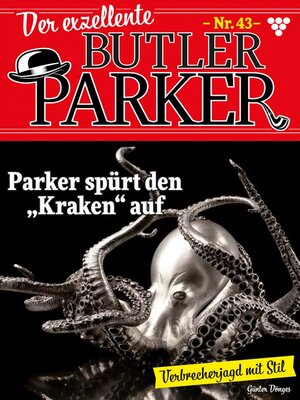 cover image of Der exzellente Butler Parker 43 – Kriminalroman